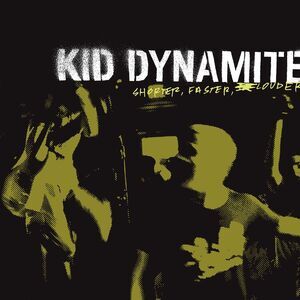 Kid Dynamite - Shorter Faster Louder  LP LP